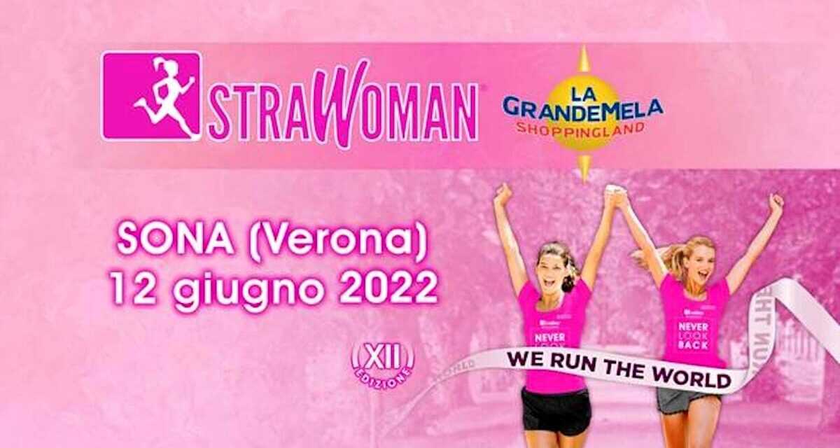 Domenica 12 giugno a Sona torna la corsa dedicata alle donne “Strawoman”