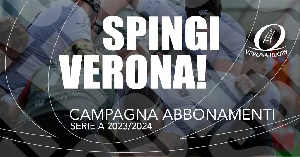 Spingi Verona! La campagna abbonamenti 23/24 del Verona Rugby 
